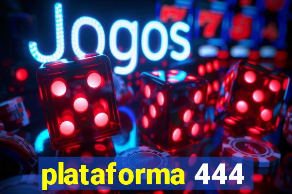 plataforma 444